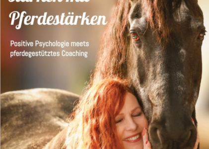 Positive Psychologie mit Pferden